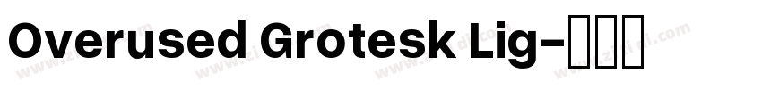 Overused Grotesk Lig字体转换